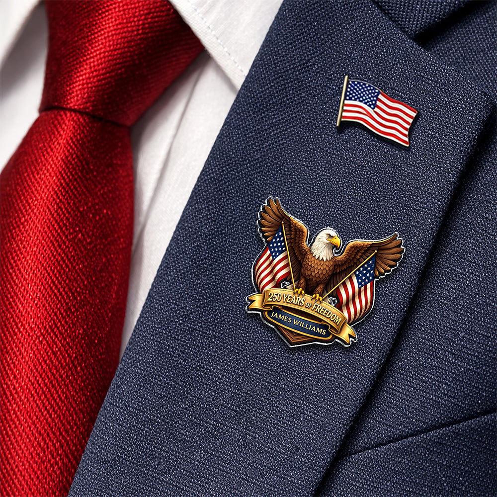Custom Name American 250 Years Of Freedom Anniversary 1776-2026 Eagle Acrylic Pin LM32 899573