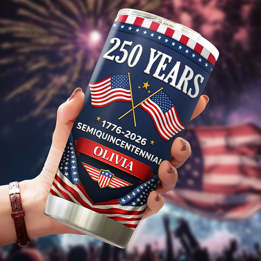 Custom Name 250 Years Semiquincentennial 1776-2026 America Fat Tumbler LM32 899585