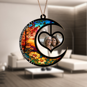 Custom Photo We Love You To The Moon And Back Christmas Suncatcher TH10 891501