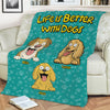 Better With My Dogs Personalized Blanket HA75 892138