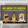 No Need To Knock - Dog Personalized Home Decor Decorative Mat, Doormat HA75 892136