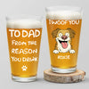 From The Reasons You Drink We Woof You Dog Lover Beer Glass TH10 892677