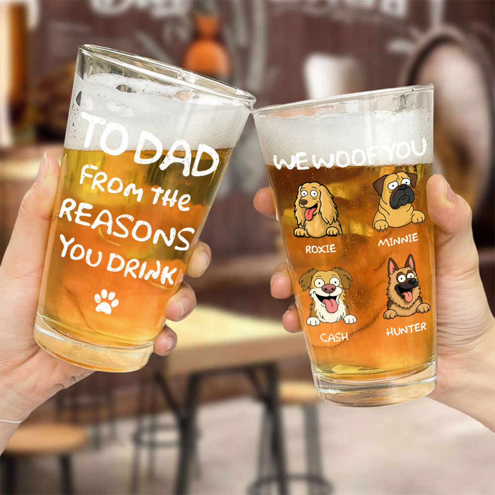 From The Reasons You Drink We Woof You Dog Lover Beer Glass TH10 892677
