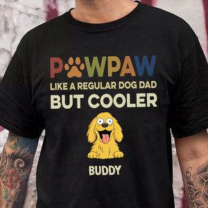 Custom Photo Pawther Like A Regular Dog Dad But Cooler Shirt LM32 893509