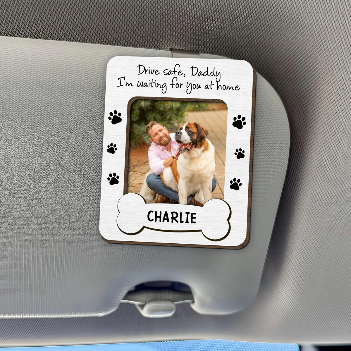Custom Dog Dad Photo Drive Safe Daddy 2 Layered Car Visor Clip CH07 895940