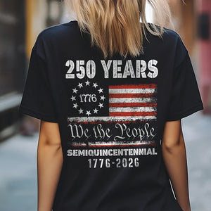 Celebrate Our America 250th Anniversary United States Semiquincentennial Back Side Dark Shirt HA75 897404