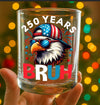 250 Years USA Bruh 250th Birthday 1776-2026 Eagle Flag Whiskey Glass HA75 897328