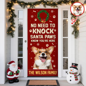 Custom Photo No Need To Knock Santa Paw Know You're Here - Personalized Door Cover CH07 896854