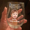 Custom Photo Life Would Be Boring Without Me Stemless Wine Glass TH10 896583