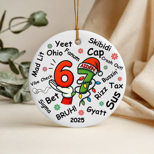 Custom Six Seven Ceramic Ornament 67 Meme Gen Z Slang Teen Keepsake Funny gift CH07 899224