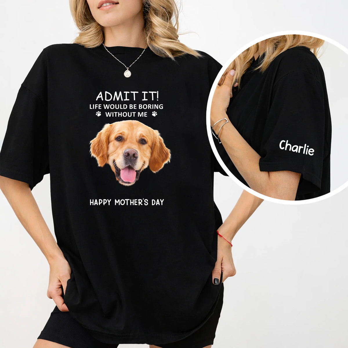 Custom Photo Admit It! Life Would Be Boring Without Me Happy Mother's Day Short Sleeve Printing Shirt TH10 169537