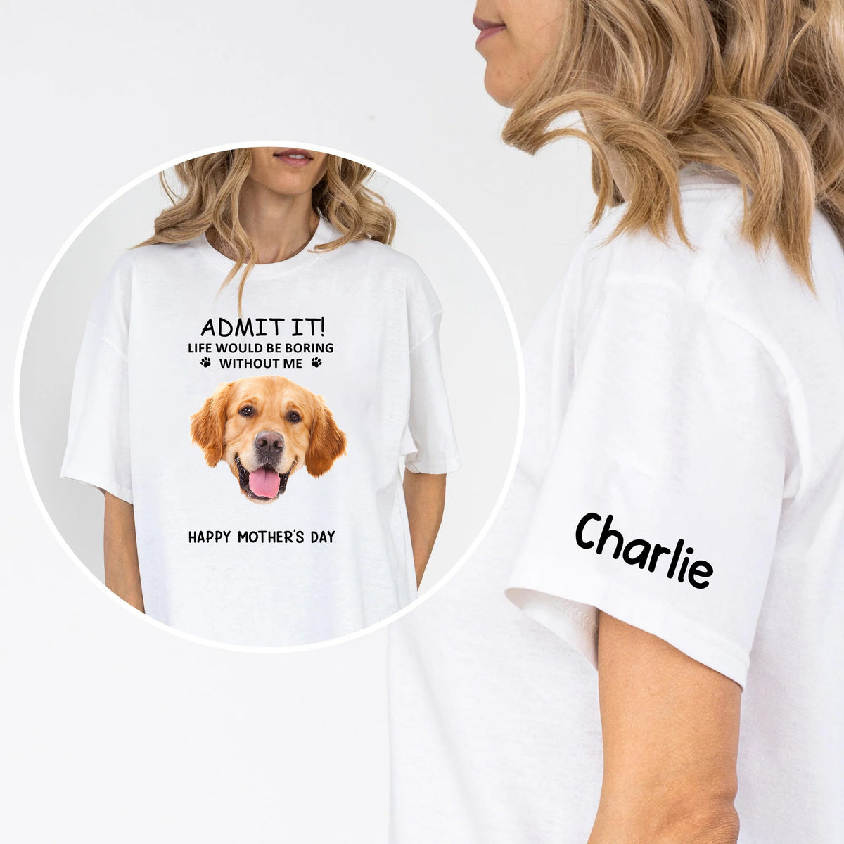 Custom Photo Admit It! Life Would Be Boring Without Me Happy Mother's Day Short Sleeve Printing Shirt TH10 169537