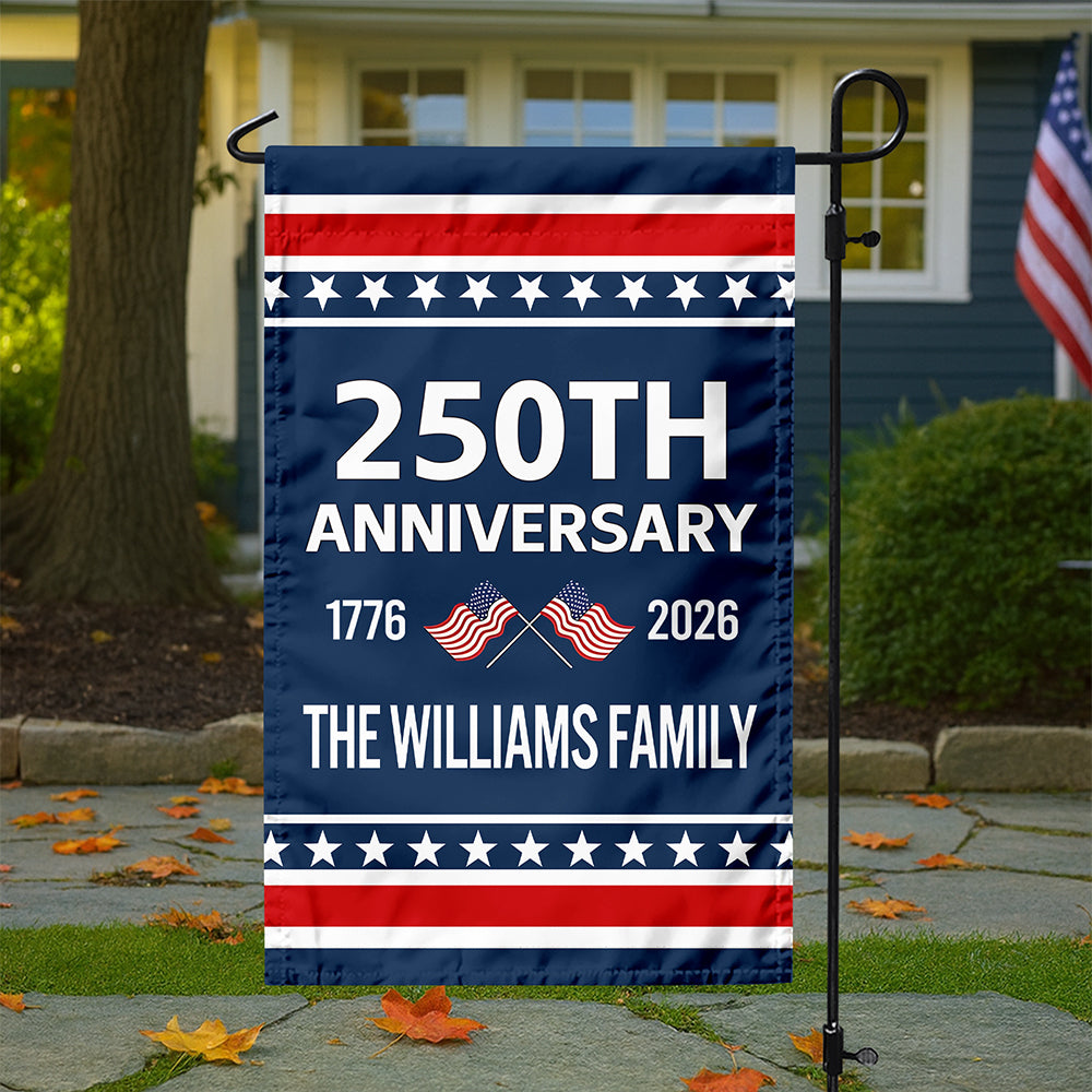Custom Family Name 250th Anniversary 1776-2026 America Garden Flag CH07 911252