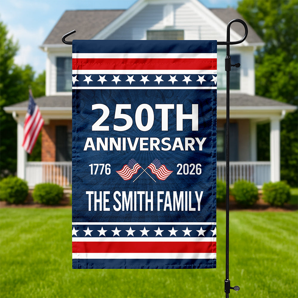 Custom Family Name 250th Anniversary 1776-2026 America Garden Flag CH07 911252