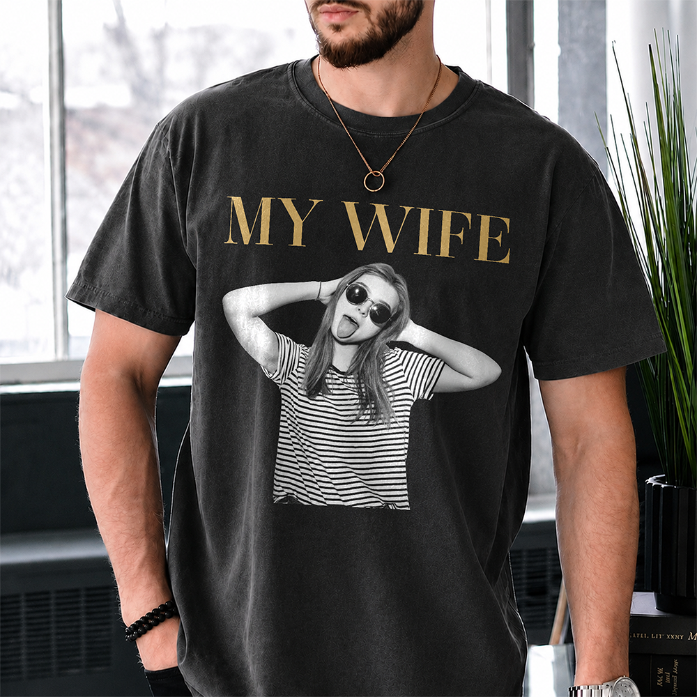 Custom Funny Photo My Wife My Husband Family Comfort Shirt - Gift For Family, Couple, Wife, Husband HO82 903028