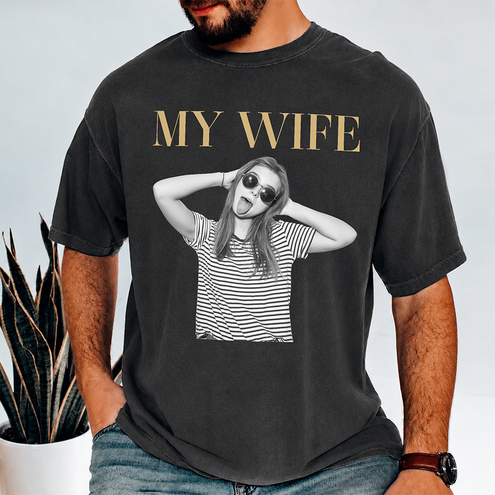 Custom Funny Photo My Wife My Husband Family Comfort Shirt - Gift For Family, Couple, Wife, Husband HO82 903028