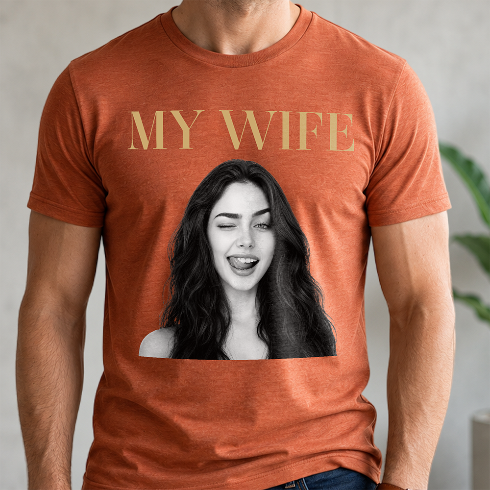 Custom Funny Photo My Wife My Husband Family Comfort Shirt - Gift For Family, Couple, Wife, Husband HO82 903028