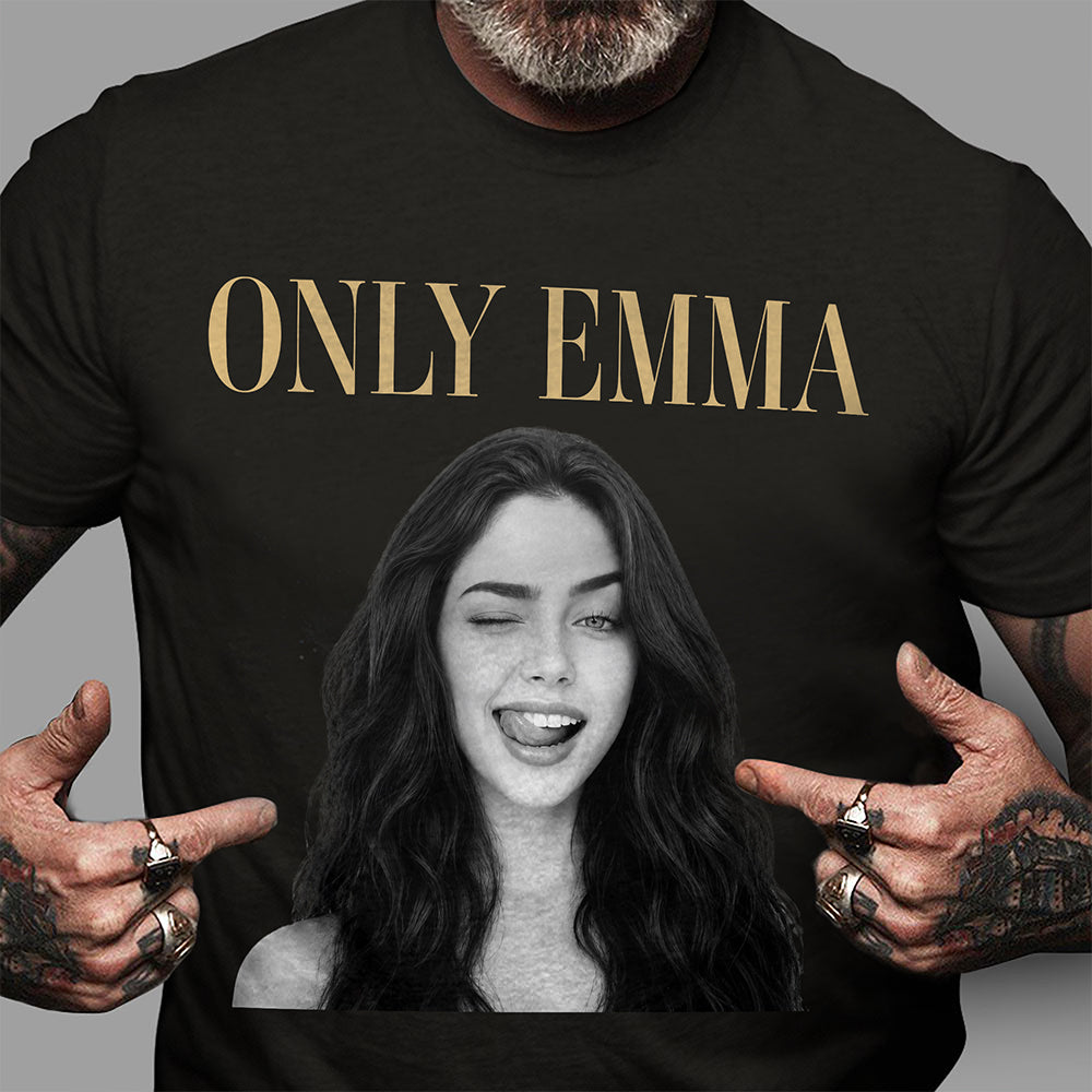 Custom Photo Only Wife Husband Funny Comfort Shirt - Gift For Family, Couple, Wife, Husband HO82 903030