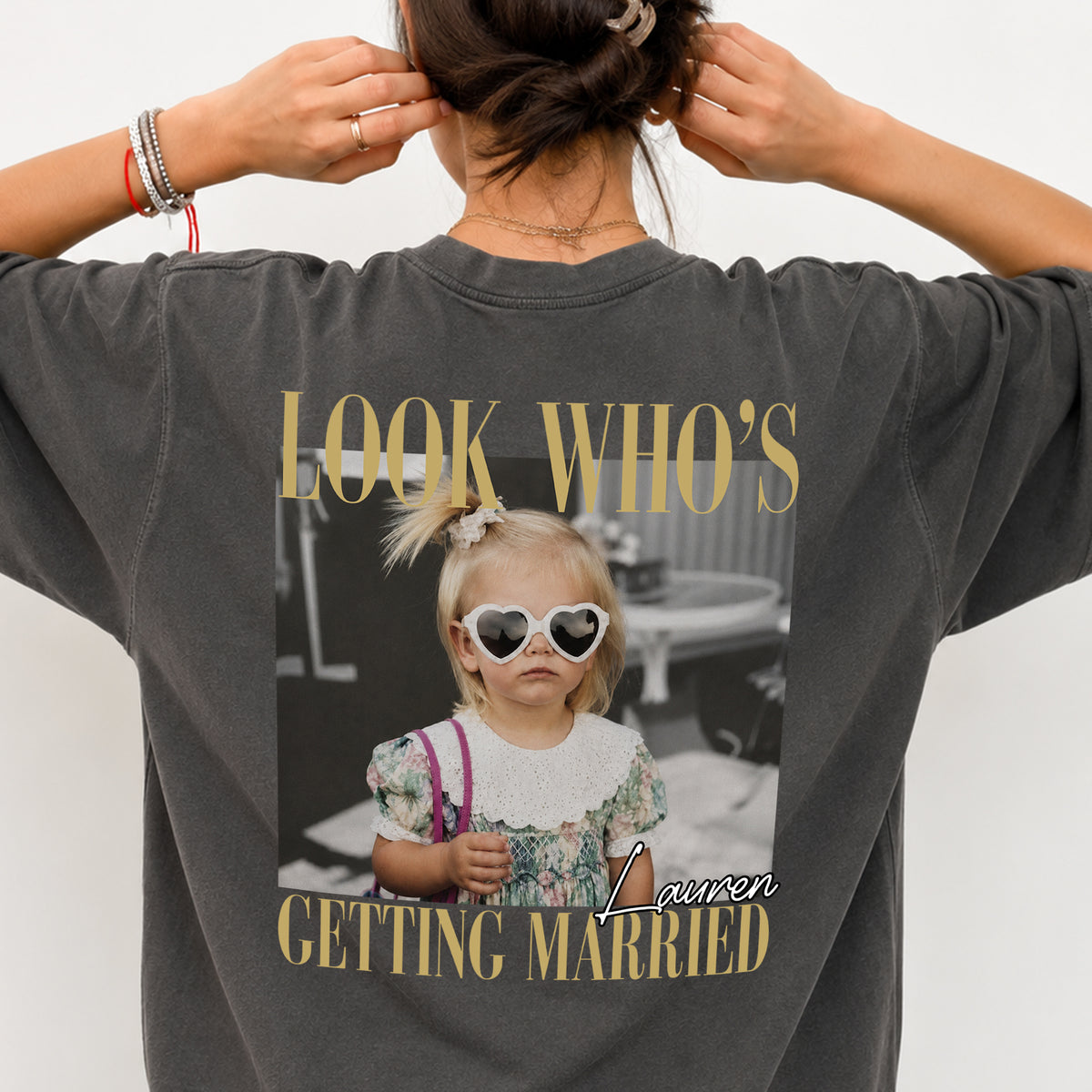 Custom Photo Look Who's Getting Married Backside Comfort Shirt - Personalized Bachelorette Gift CH07 180250