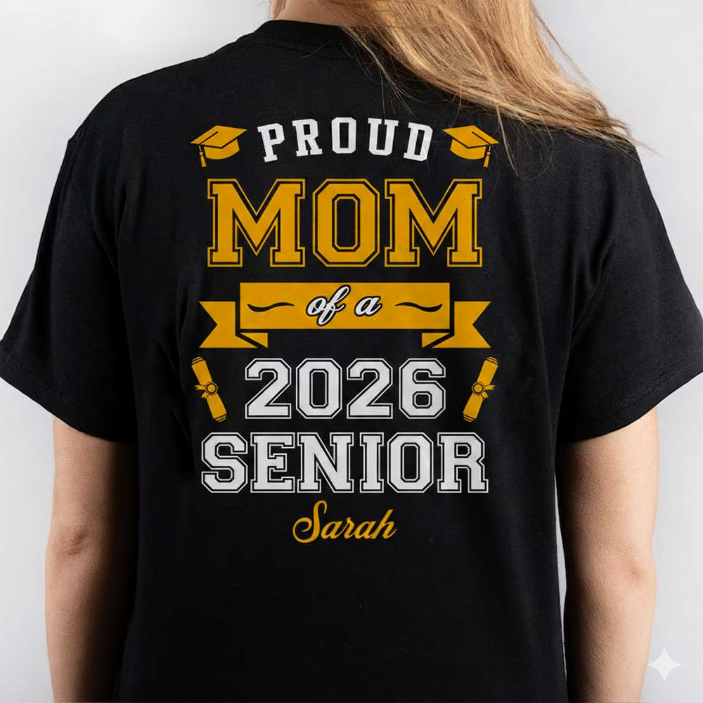 Proud Mom Of A Graduate Personalized Custom Backside Graduation Senior Shirt 890611