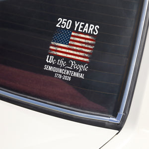 250th Anniversary USA Flag Patriotic 4th of July We The People 1776 Car Window Decal Sticker CH07 910110