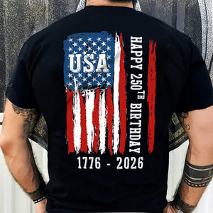 Happy 250th Birthday America Flag Back Side Dark Shirt LM32 895285