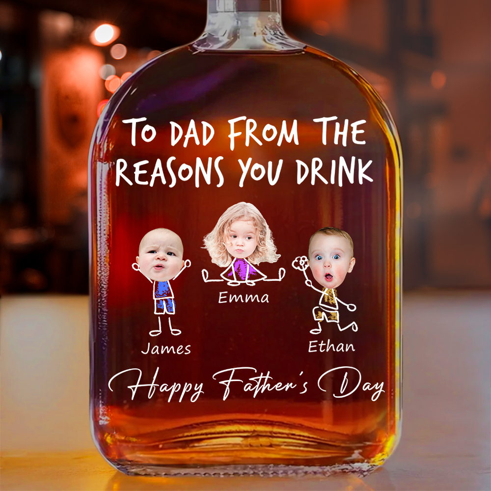 Custom Photo To Dad From The Reasons You Drink Whiskey Bottle LM32 893583