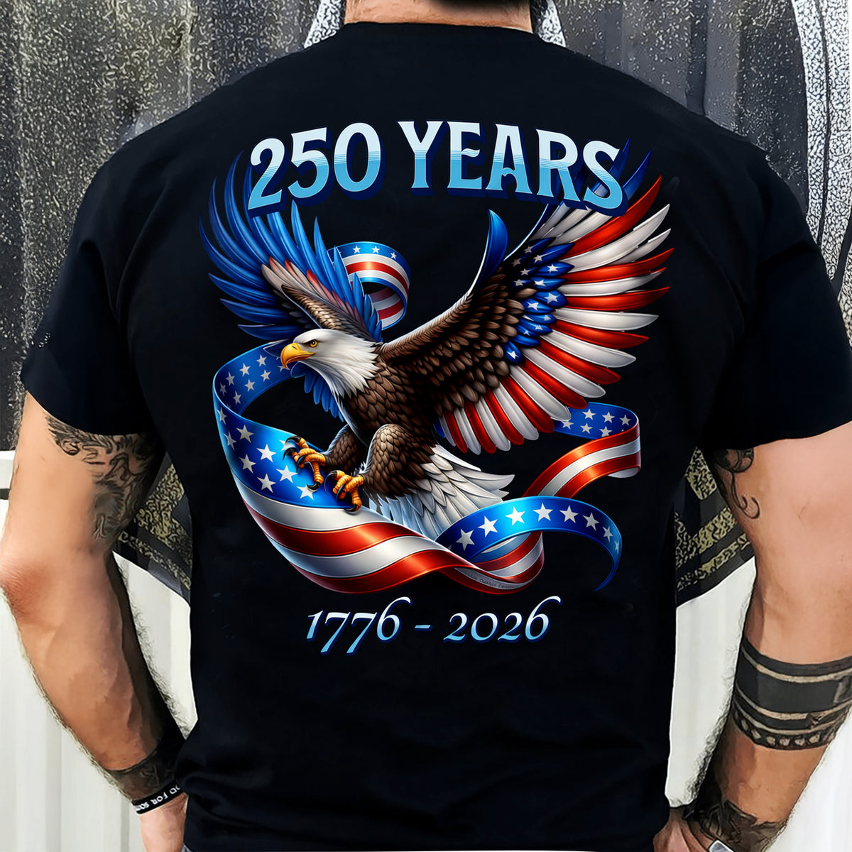 Patriotic Eagle and Flag 250 Years 1776-2026 Back Shirt CH07 911210