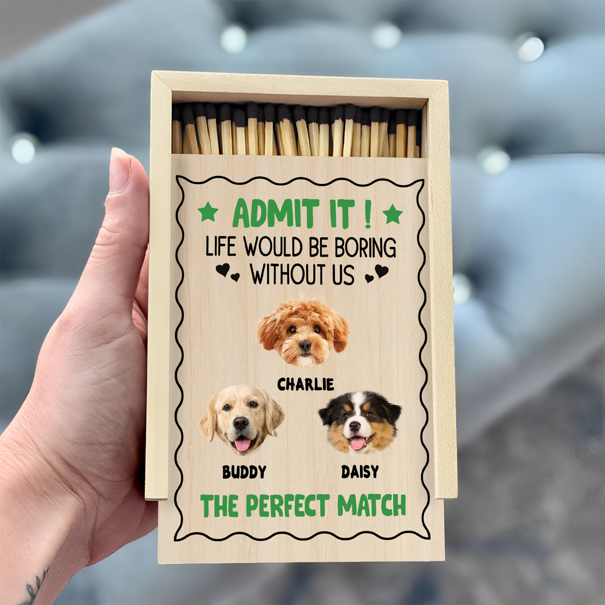 Custom Photo Admit It Life Would Be Boring Without Us Matchbox LM32 893801