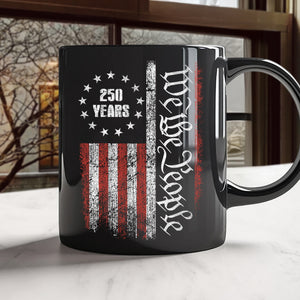 250 Years America Independence We The People US Black Mug HA75 897394