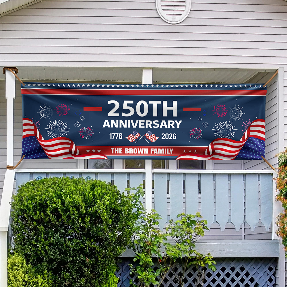 Custom Family Name 250th Anniversary 1776-2026 America Banner CH07 910640