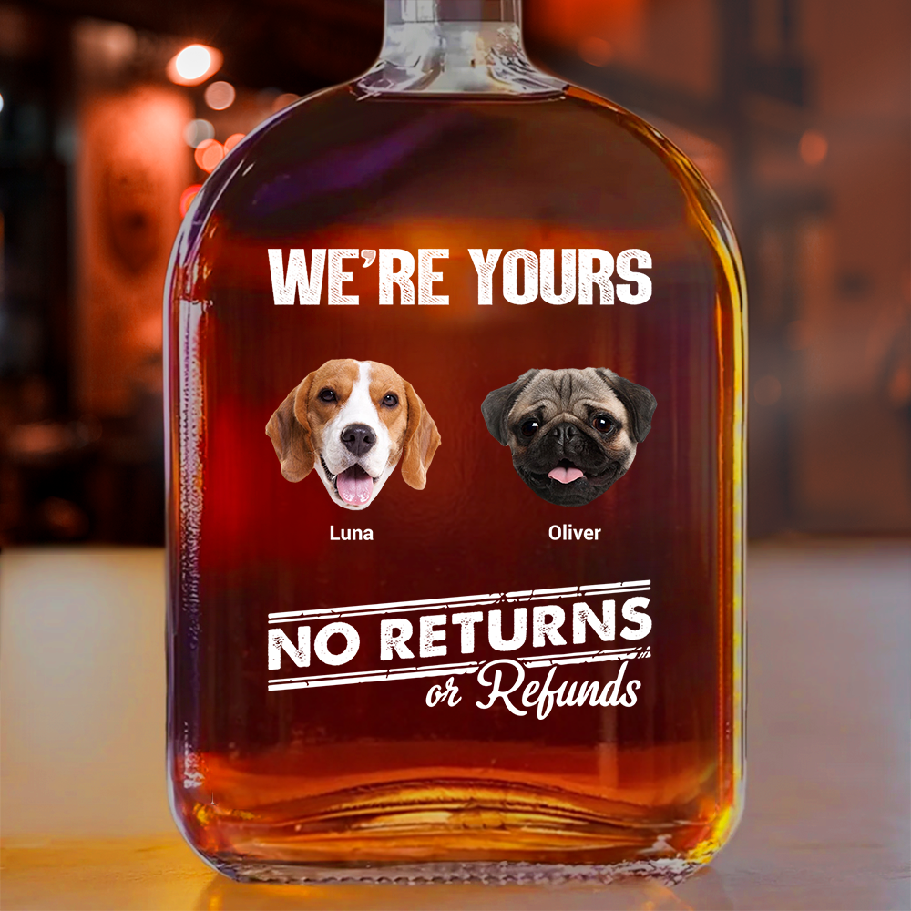 Custom Dog Cat Photo No Returns Or Refunds Funny Whiskey Bottle Gift For Dog Cat Lovers CH07 896004