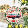Custom Car Photo Oh What Fun It's To Ride Acrylic Ornament, Christmas Gift for Car Lovers CH07 180572