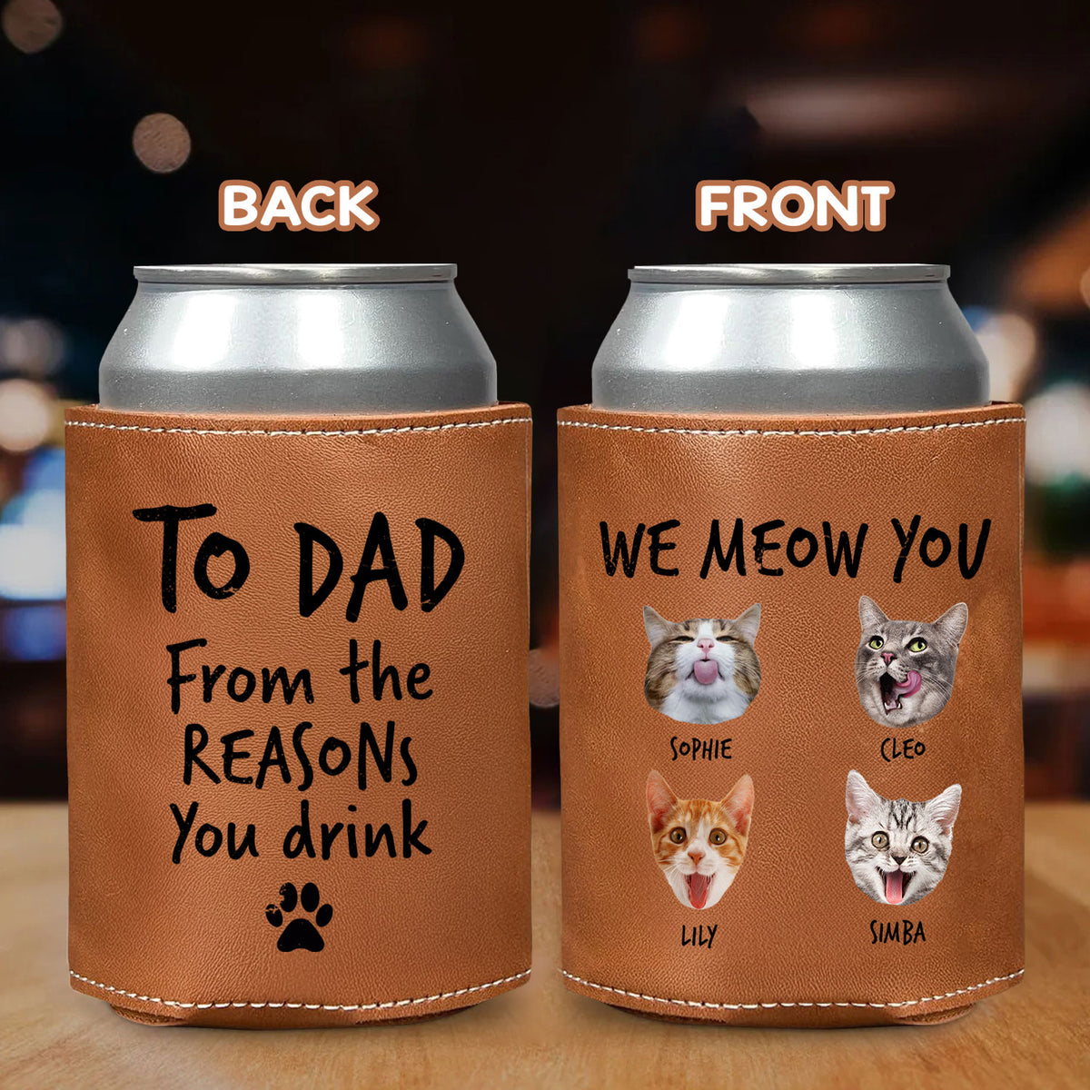 Custom Photo From The Reasons You Drink We Meow You Leather Can Cooler Holder Gift For Cat Lovers HO82 894102