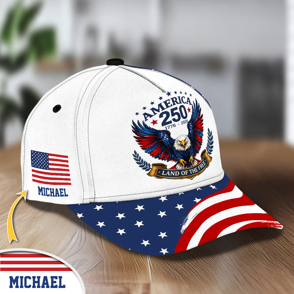 Custom Name US Eagle 1776 - 2026 America Land Of Free Classic Cap HO82 902048
