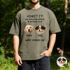 Custom Photo Admit It! Life Would Be Boring Without Us Comfort Shirt For Dog Dad TH10 169935