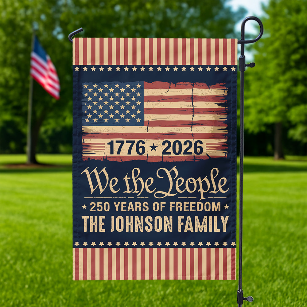 America 250th Birthday US Flag 250 Years We The People Garden Flag Gift for Family HO82 894628