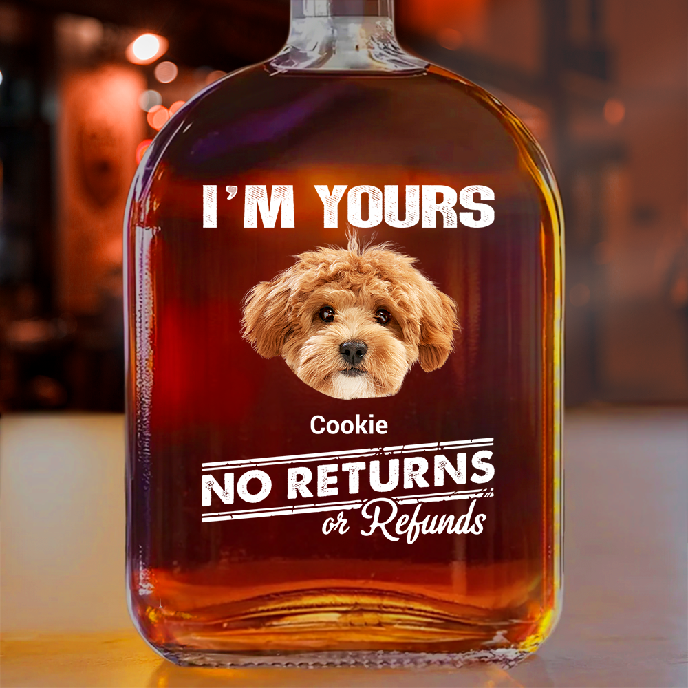 Custom Dog Cat Photo No Returns Or Refunds Funny Whiskey Bottle Gift For Dog Cat Lovers CH07 896004
