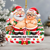Custom Funny Growing Old Together Acrylic Couple Christmas Ornament Gift For Husband, Wife LM32 670187