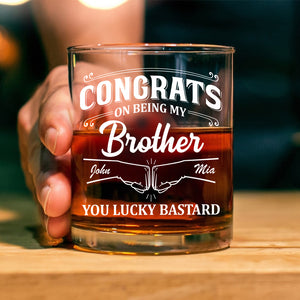 Congrats On Being My Brother Personalized Whiskey Glass CH07 896376
