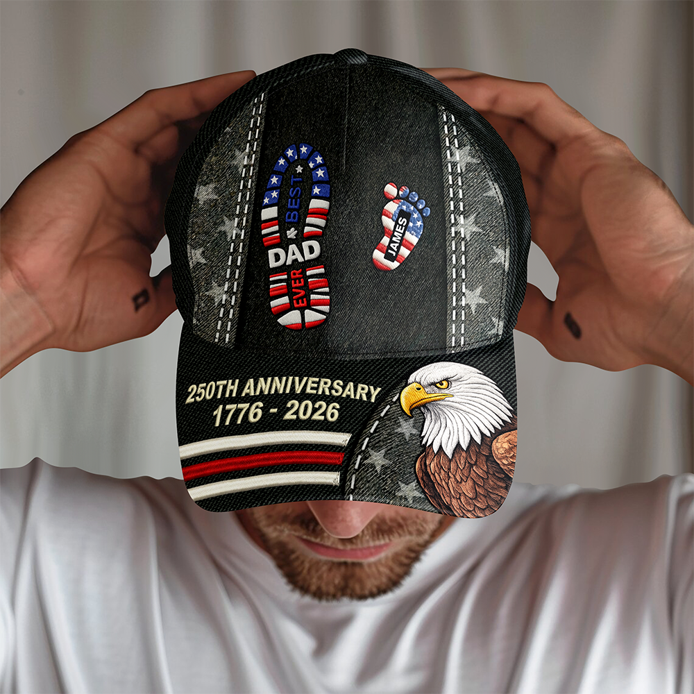 Custom Kid Name Best Dad Ever 250th Anniversary Of The USA 1776-2026 Classic Cap CH07 911018