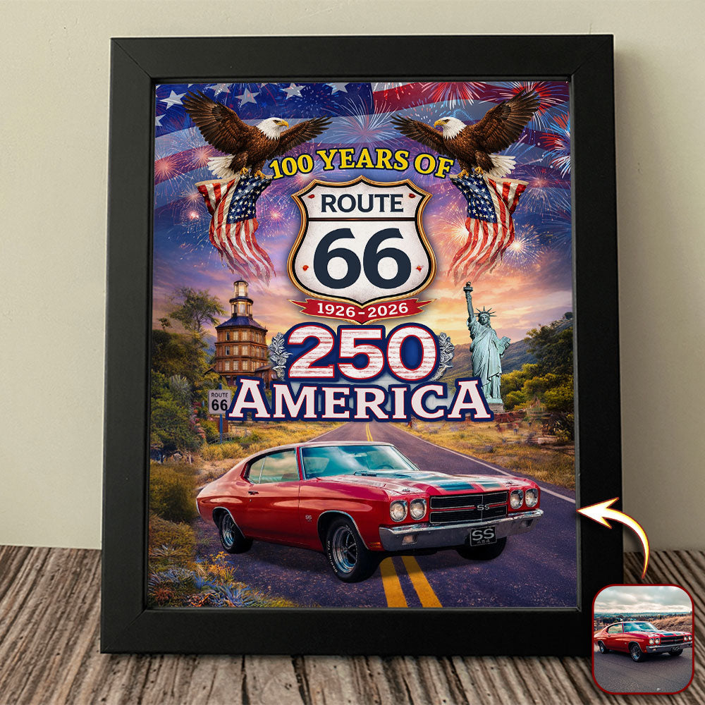 Celebrate 100 Years of Road Route 66 and America 250th Anniversary Custom Car Photo Picture Frame HA75 920314