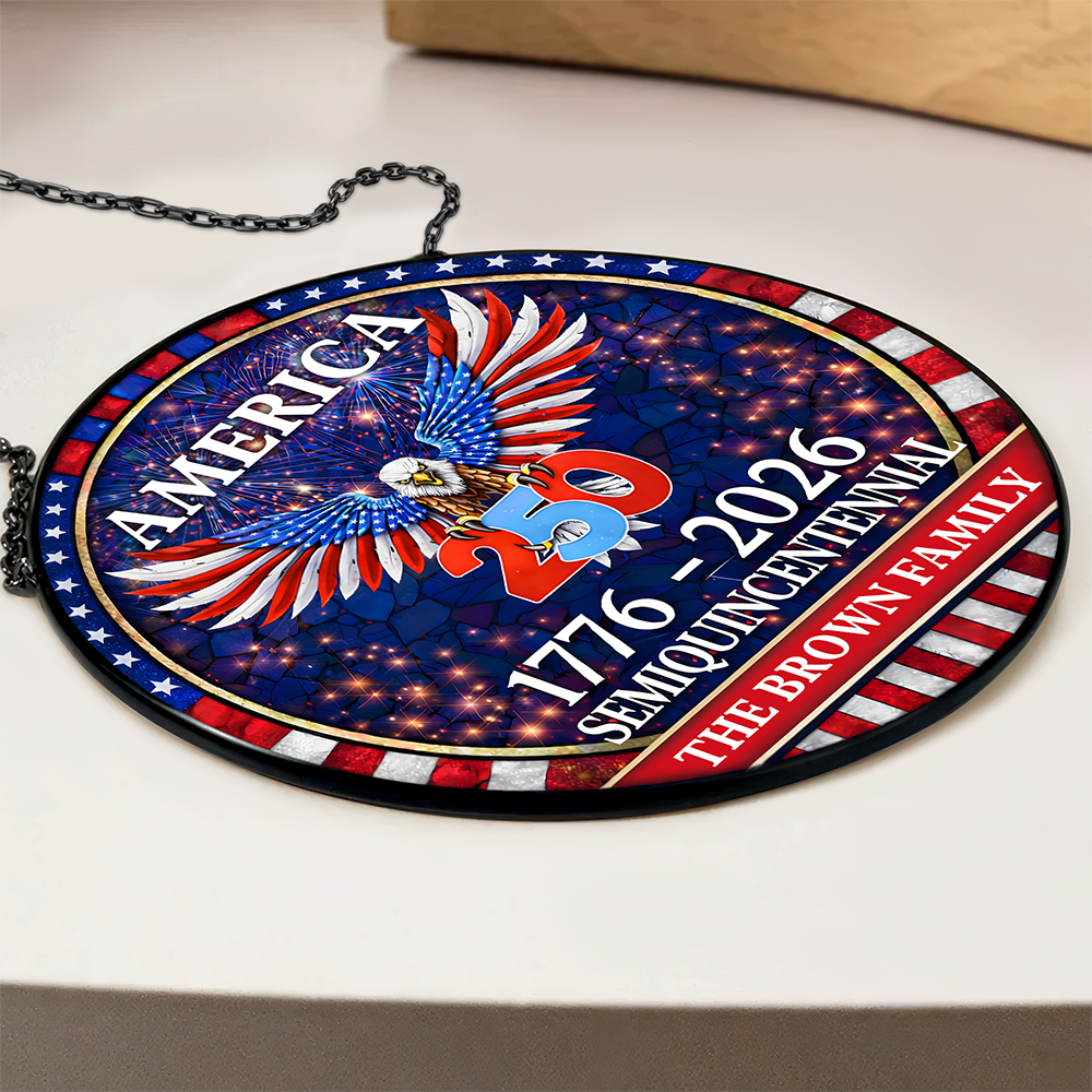 Personalized Family Name 250 Years America Semiquincentennial Stained Glass Suncatcher HO82 901502