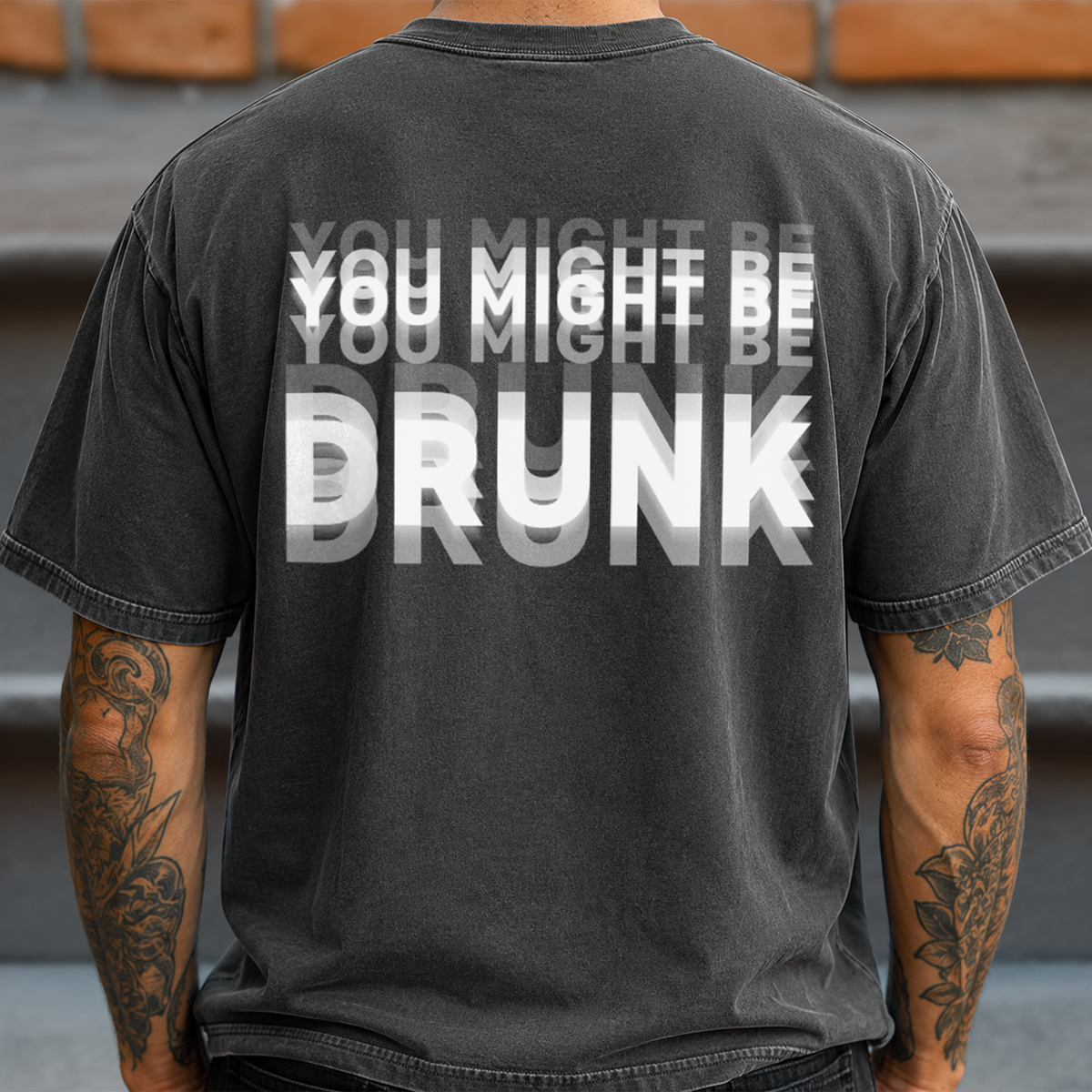 You Might Be Drunk Funny Backside Comfort Shirt CH07 180360