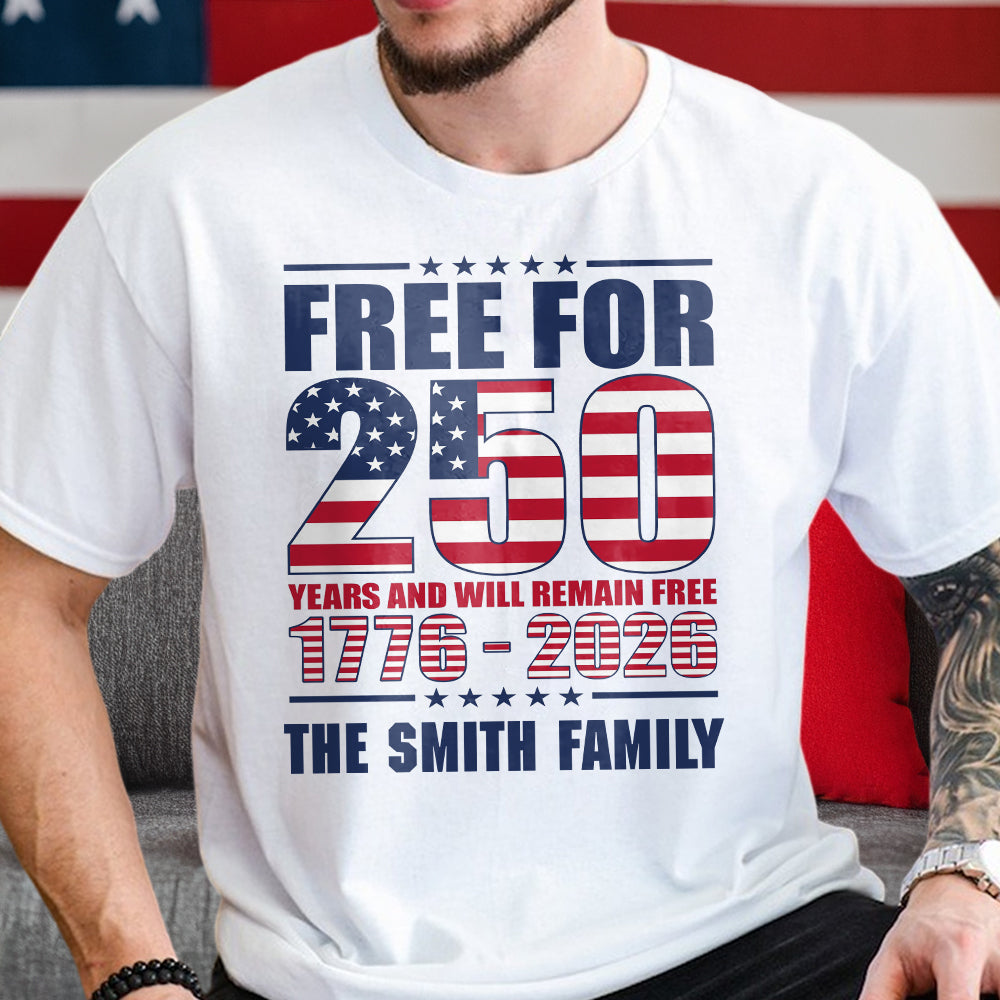 Custom Family Name Free For 250 Years Independence Day Patriotic Bright Shirt LM32 895181