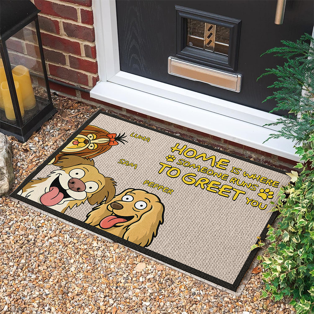 Home Is Where Someone Runs To Greet You Dog Personalized Doormat HA75 892184