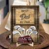 Dad Or Grandpa Golf Best Dad By Par Family 2-Layered Wooden Plaque With Stand Personalized Gift For Father's Day, Dad HO82 894044