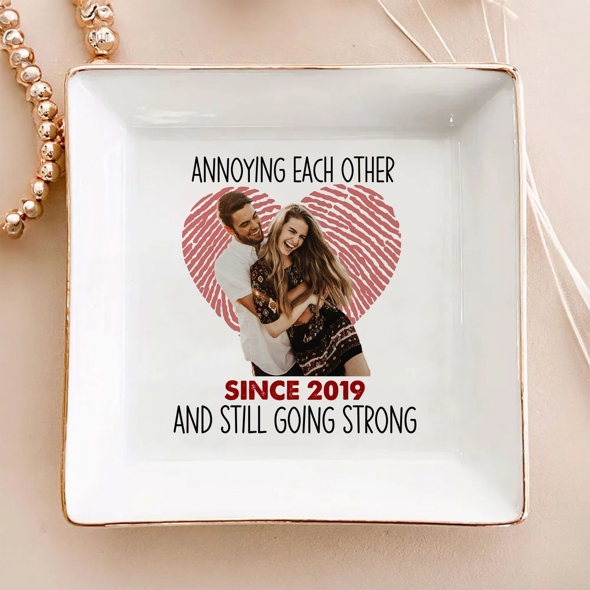 Custom Photo Annoying Each Other Since Year And Still Going Strong Jewelry Dish Gift For Couple HO82 901122