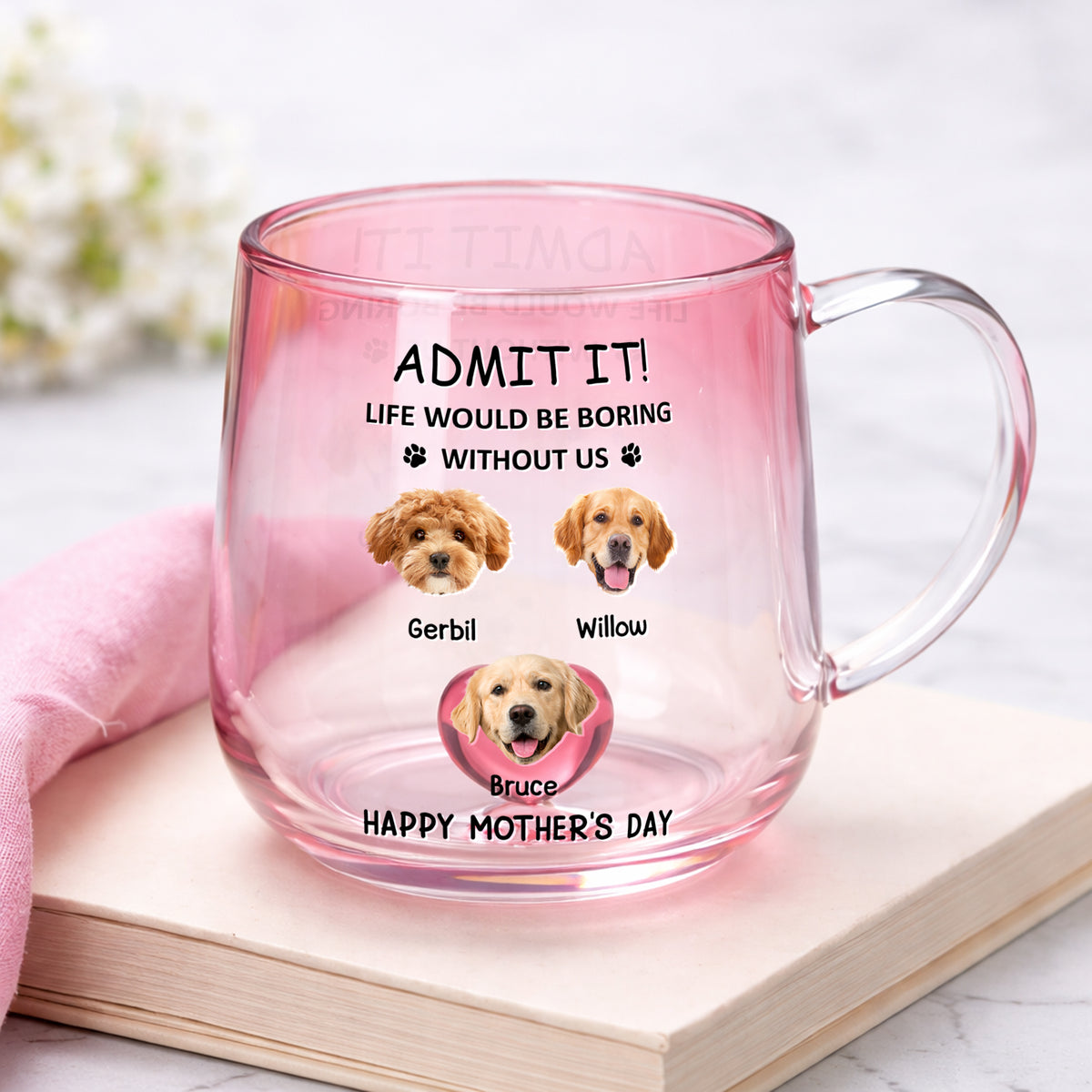 Custom Photo Life Would Be Boring Without Me Dog Cat Pink Gradient Glass Mug HO82 901794