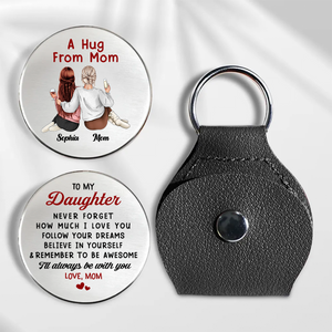 Personalized A Hug To Keep Pocket Hug Birthday Gifts For Mom, Daughter HO82 900786